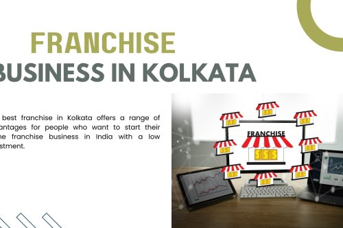 Best Franchise Business in Kolkata | Low Investment Options
