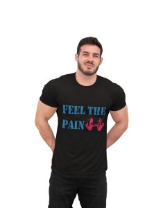 Feel The Pain, 1 Dumble, Round Neck Gym Tshirt (Black Tshirt) - Clothes for Gym Lovers - Suitable for Gym Going Person - Foremost Gifting Material for Your Friends and Close Ones