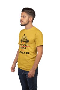 Give Away The Pain Round Neck Gym Tshirt - Clothes for Gym Lovers - Foremost Gifting Material for Your Friends and Close Ones