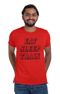 Eat, Sleep, Train, (BG Black), Round Neck Gym Tshirt (Red Tshirt) - Clothes for Gym Lovers - Foremost Gifting Material for Your Friends and Close Ones