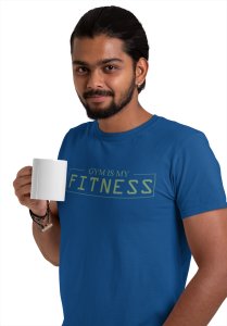 Gym is my Fitness Round Neck Gym Tshirt (BG Green) (BlueTshirt) - Clothes for Gym Lovers - Suitable for Gym Going Person - Foremost Gifting Material for Your Friends and Close Ones