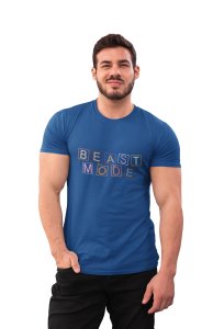 Beast Mode Round Neck Gym Tshirt (Blue Tshirt) - Clothes for Gym Lovers - Suitable for Gym Going Person - Foremost Gifting Material for Your Friends and Close Ones