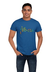 Fitness Written In Colourful Text Round Neck Gym Tshirt (Blue Tshirt) - Clothes for Gym Lovers - Suitable for Gym Going Person - Foremost Gifting Material for Your Friends and Close Ones