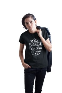 The Most beautiful Princess - Printed Tees for Women's - designed for Halloween