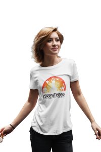 Current mood - Printed Tees for Women's -designed for Halloween